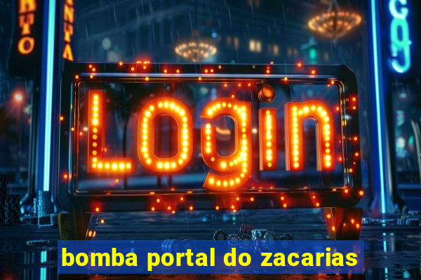 bomba portal do zacarias